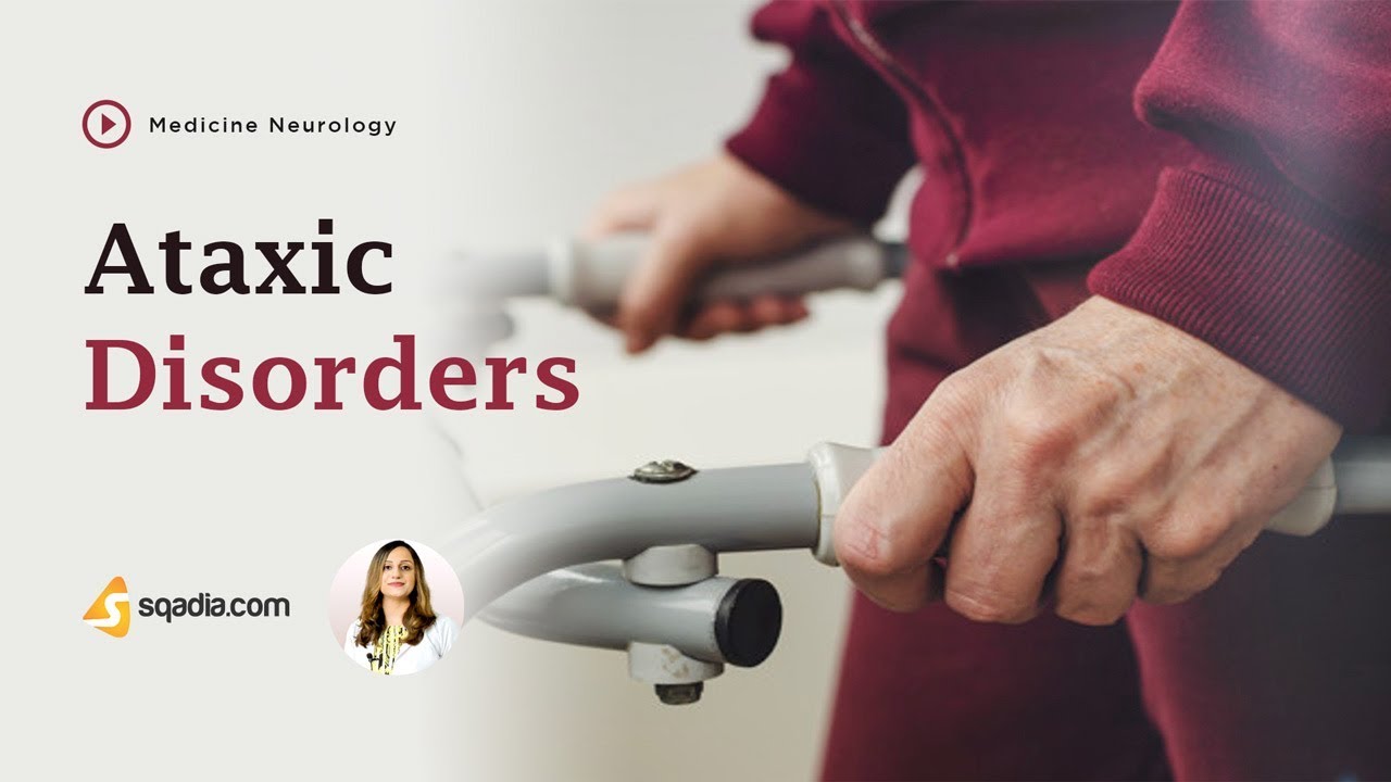 Ataxic Disorders | Neurology Medicine Lectures | Online Education