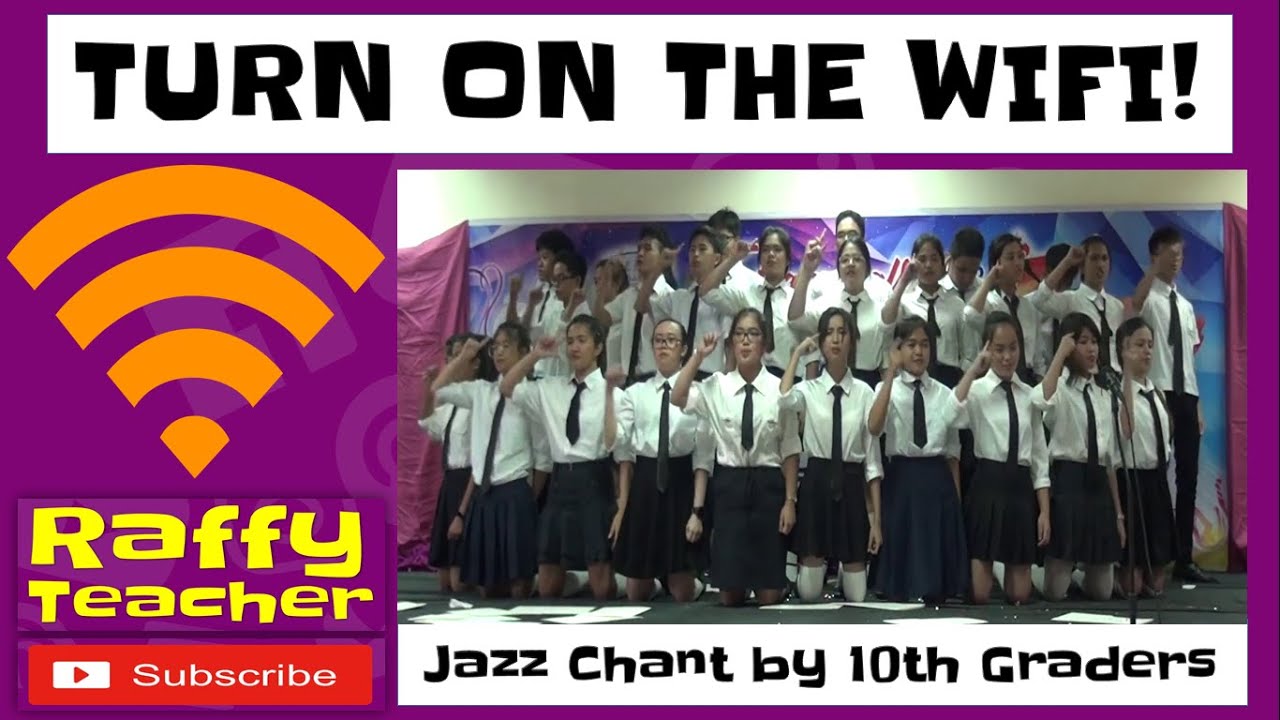 Jazz Chant by 10th Graders / Turn On The Wifi / Champion! / Intramurals 2018