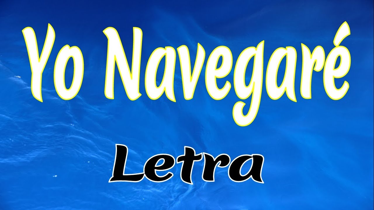 Yo Navegaré - Letra _IURD