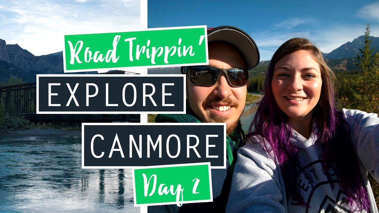 Exploring Canmore, Alberta // Road Trip Day 2 // CANADA