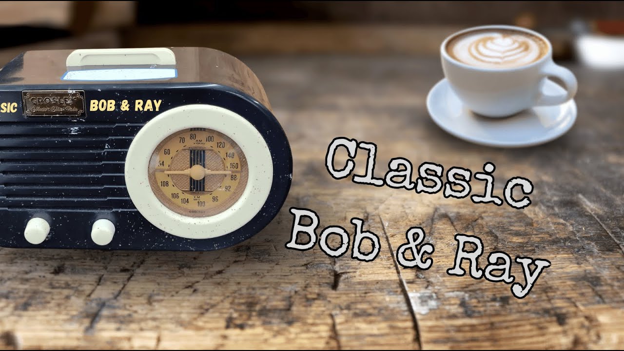 Classic Bob & Ray Ep. XXXXV