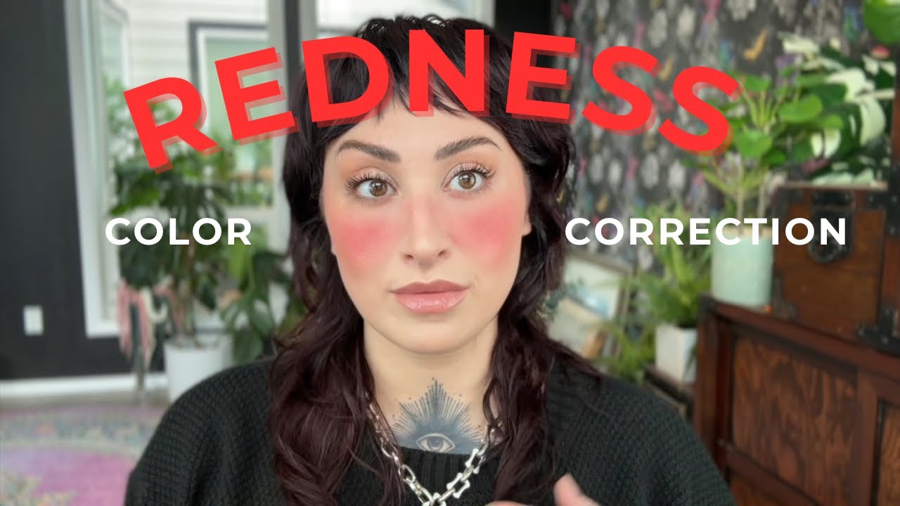 Color correcting redness and red tones 