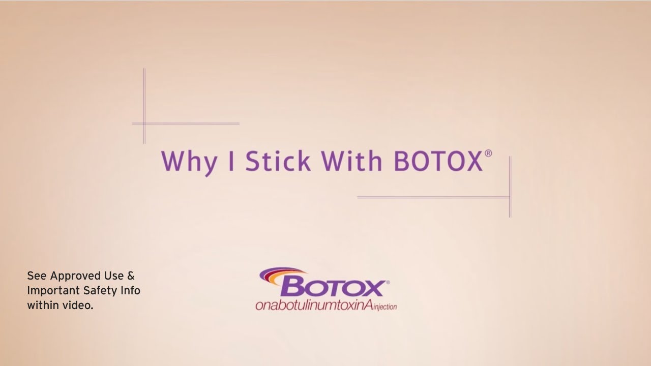 Why I Stick With BOTOX®