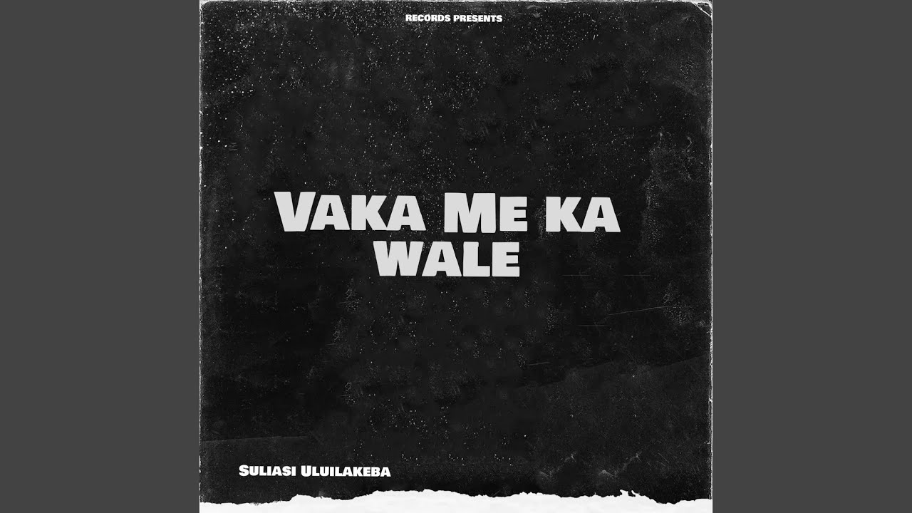 Vaka Me Ka Wale