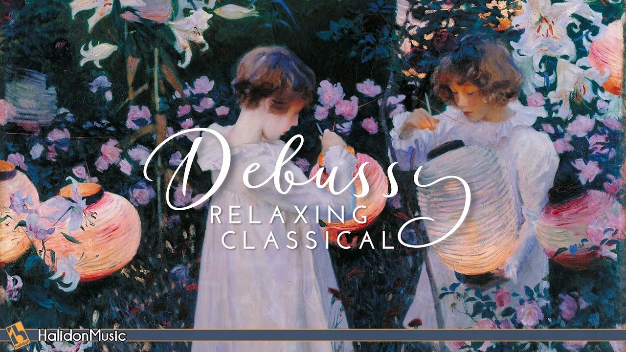 Debussy - Classical Music for Relaxation