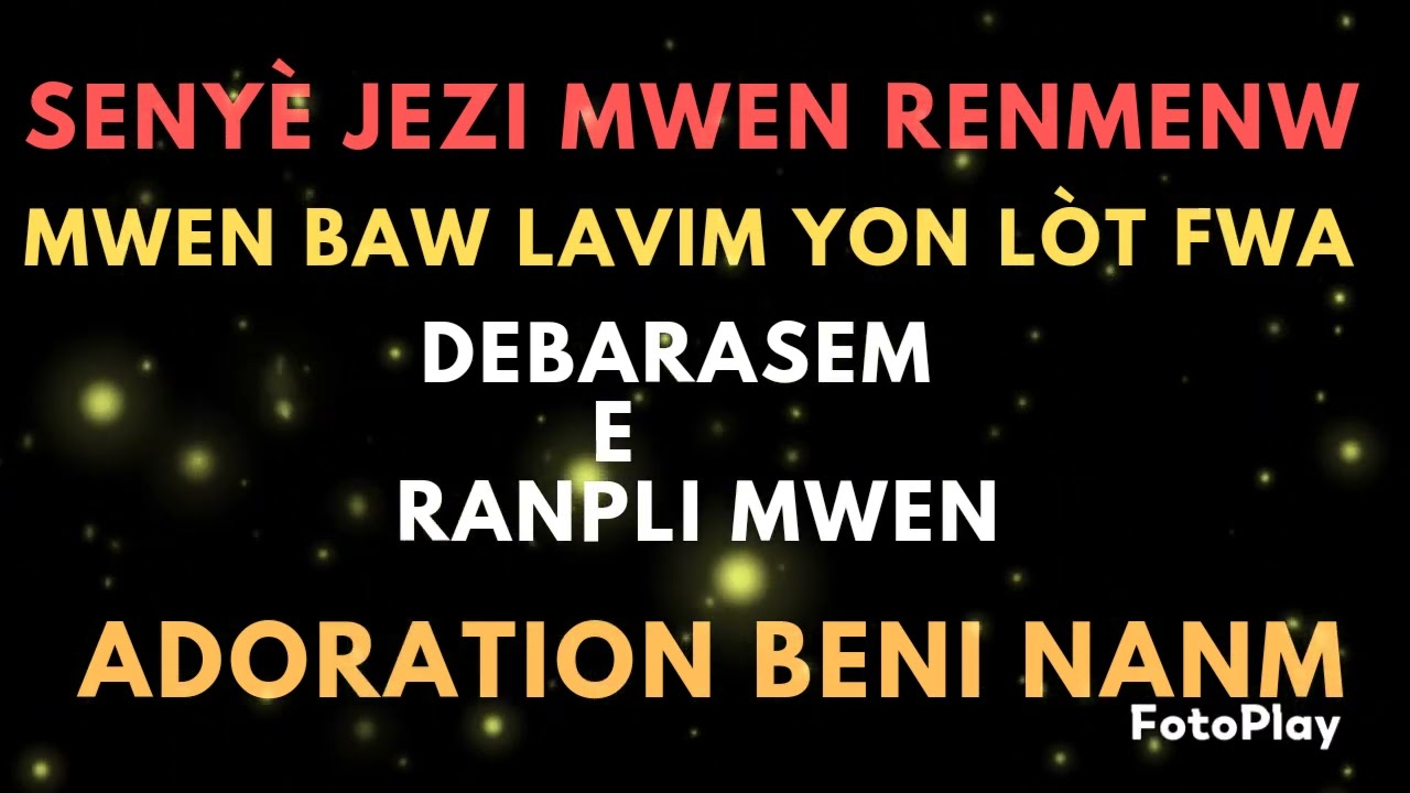 Senyè Jezi Mwen Renmen'w/ 17 minutes d'adoration / Vin remèt vi'w yon Lòt Fwa  ankò Bay Jezi Amen