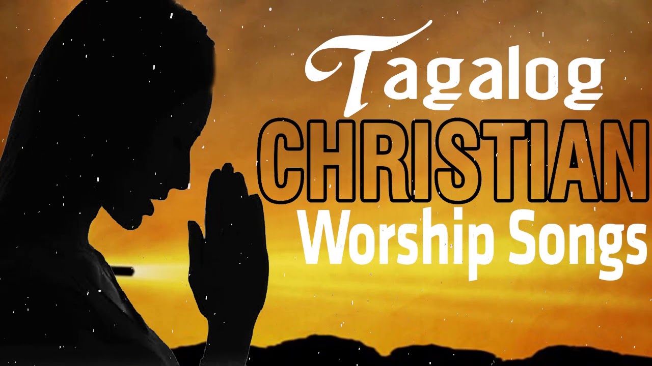2020 Special Tagalog Christian Worship Songs Medley 🙌Peaceful Tagalog Praise and Worship Songs