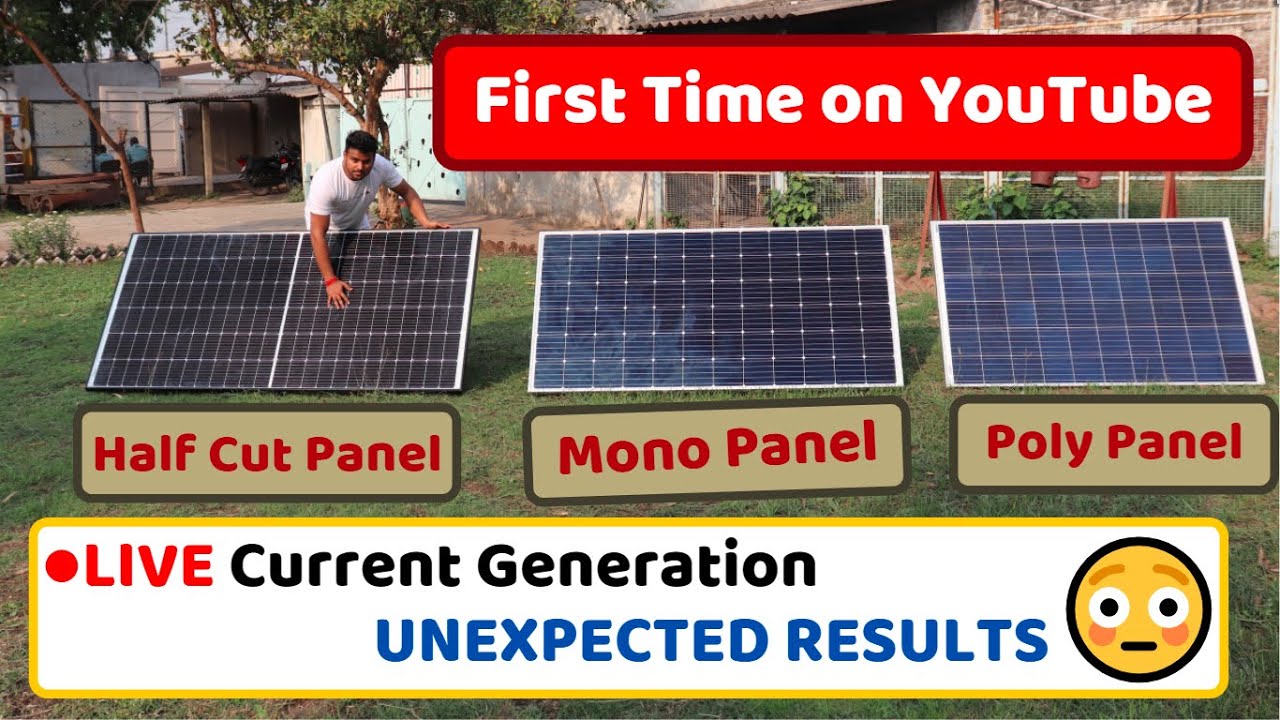 Half Cut Vs Mono Vs Poly Solar Panel - Comparison + Live Current Test + Advantages & Disadvantages