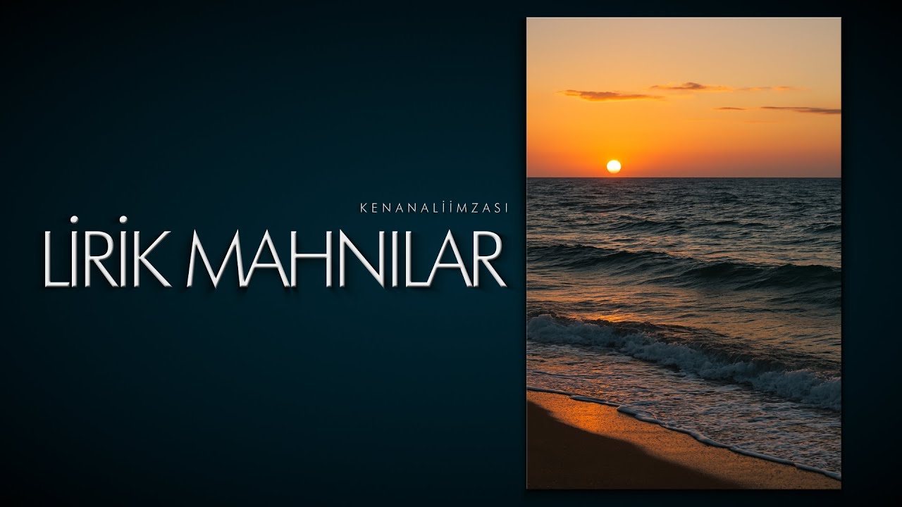 Ən Yaxşı Lirik Mahnılar | By KenanAli | Vol 1.0