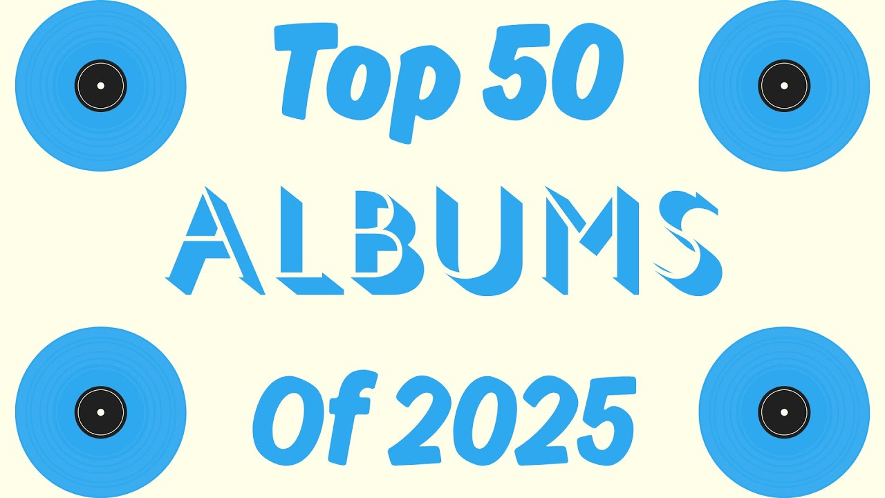 Top 50 Albums Of 2025