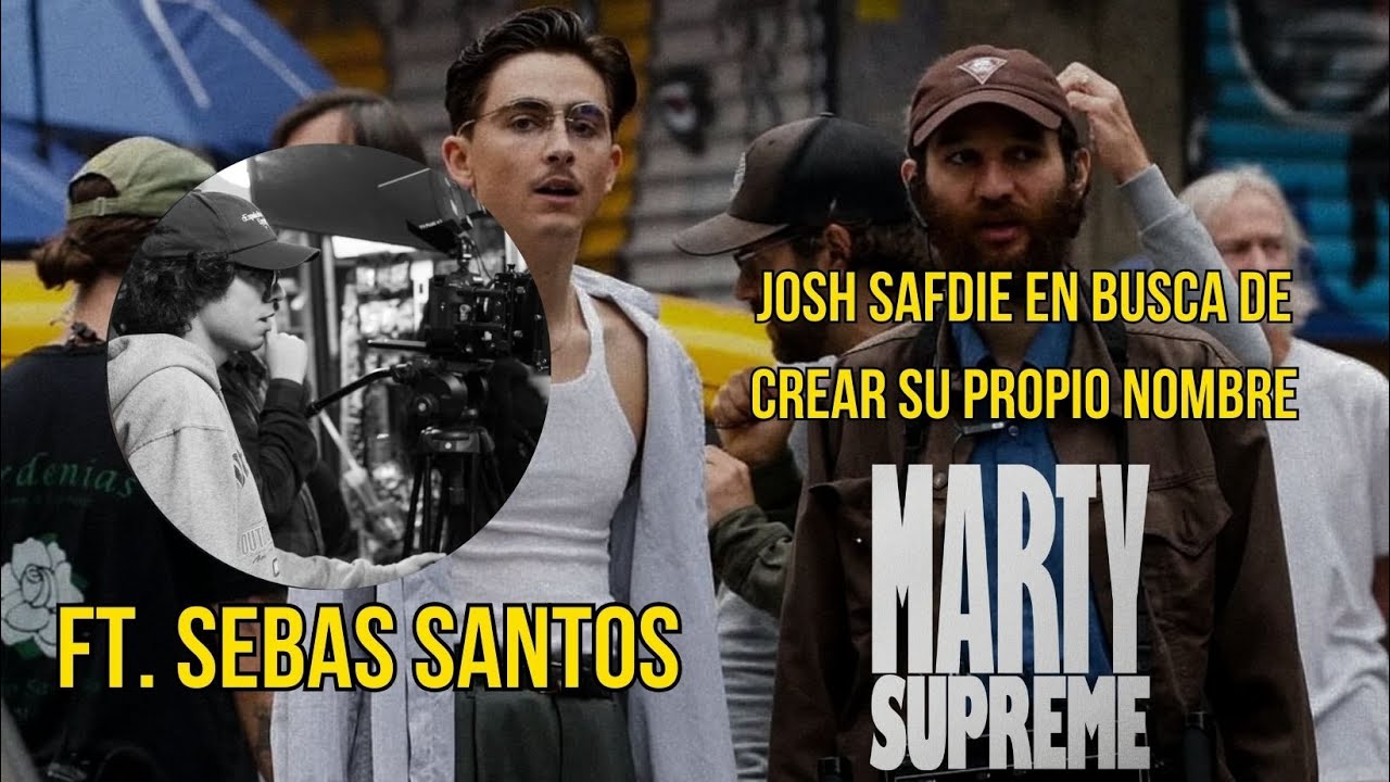 CONVERSACIÓN MARTY SUPREME ft. Sebas Santos