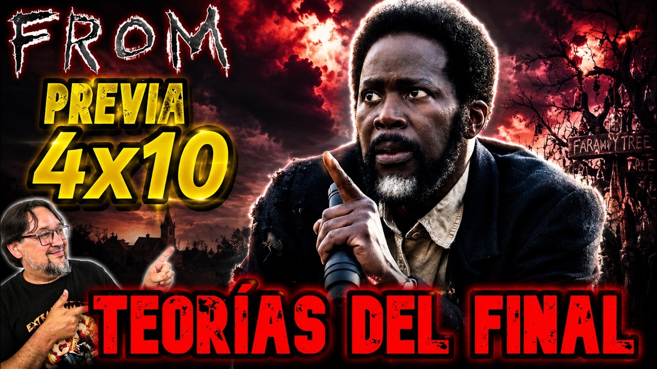 FROM Serie Temporada 4 Previa Episodio 10 | An&aacute;lisis del Trailer | TEORIAS y Proyecciones 4x10