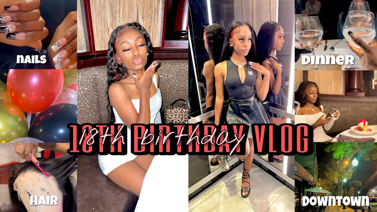 MY 18TH BIRTHDAY VLOG/PREP ft: westkisshair