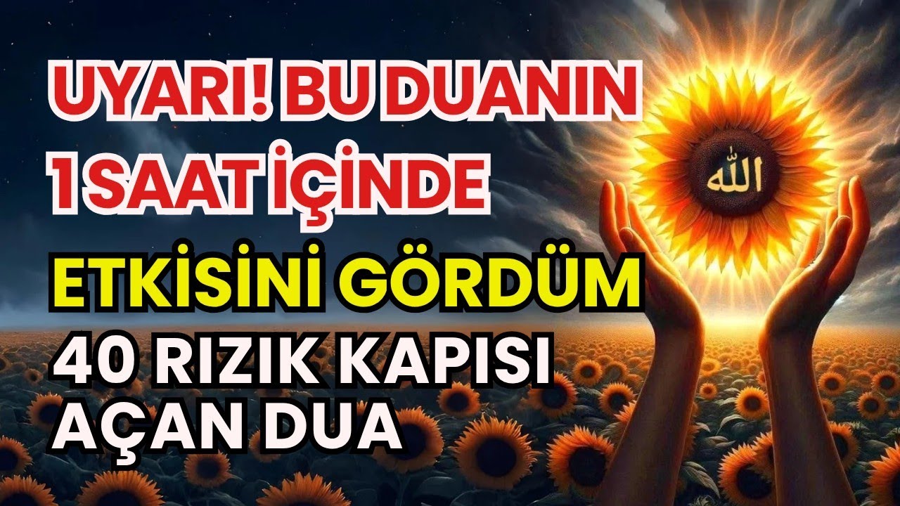 UYARI! BU DUAYI DİNLEDİKTEN SONRA ETKİSİNİ HIZLA GÖREBİLİRSİN RIZIK KAPILARI AÇILIYOR