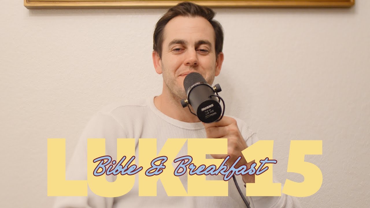 Bible in a Year | Luke 15 Recap