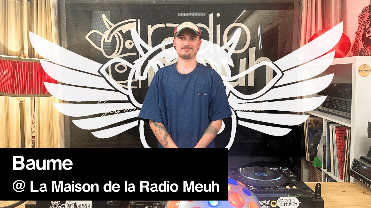 Baume Dj set at La Maison de la Radio Meuh