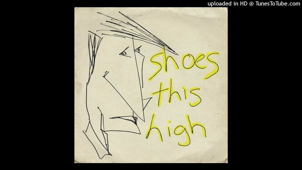 SHOES THIS HIGH s/t 7