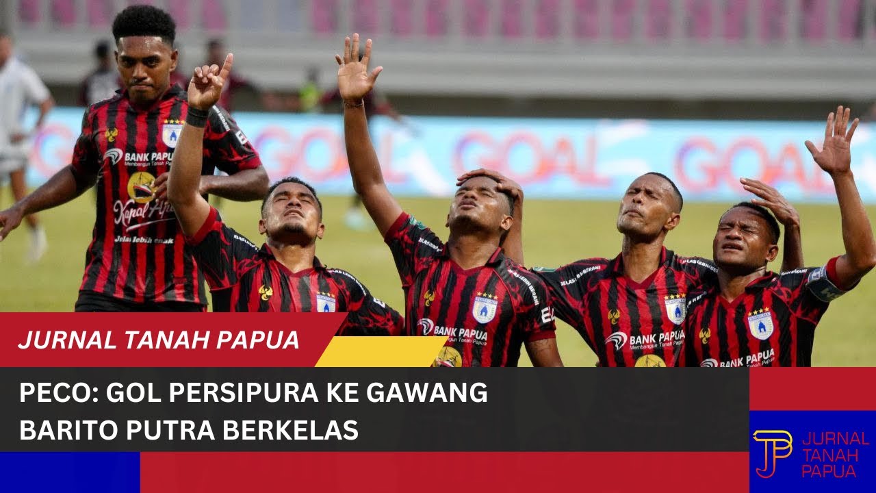 PECO: PERSIPURA'S GOAL AGAINST BARITO PUTRA'S GOAL IS CLASSIC