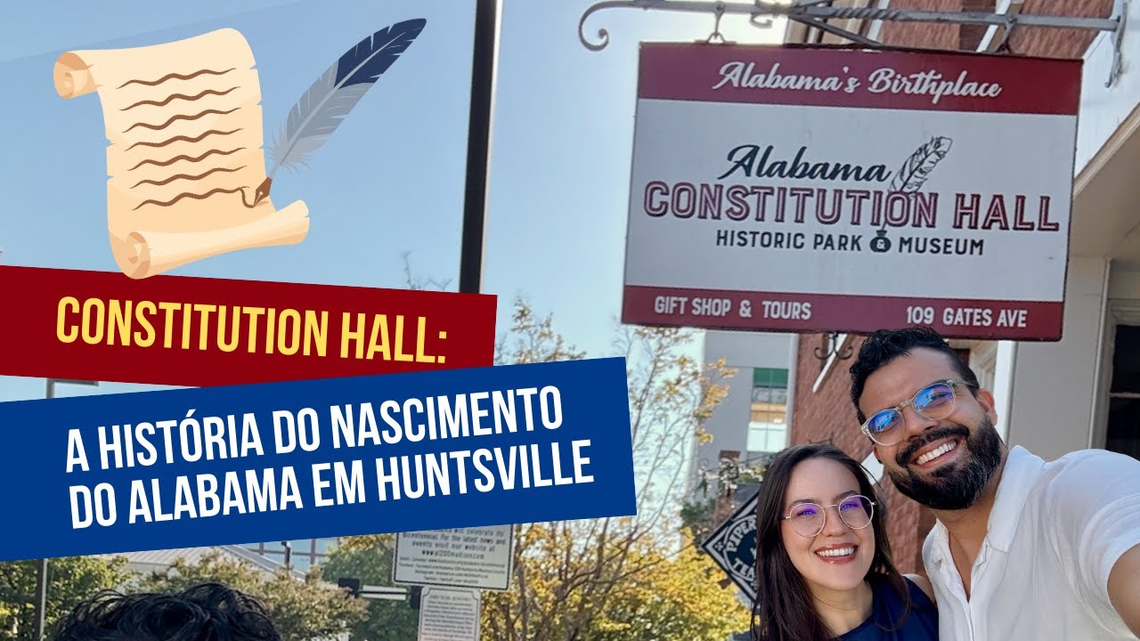 Constitution Hall: A História do Nascimento do ALABAMA em Huntsville