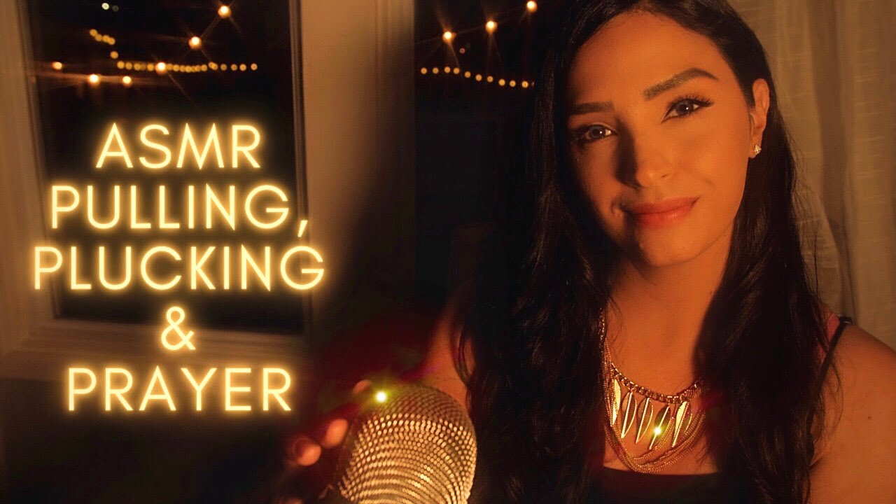 ASMR Pulling and Plucking | Praying Over You + Soft Spoken ASMR  Roleplay
