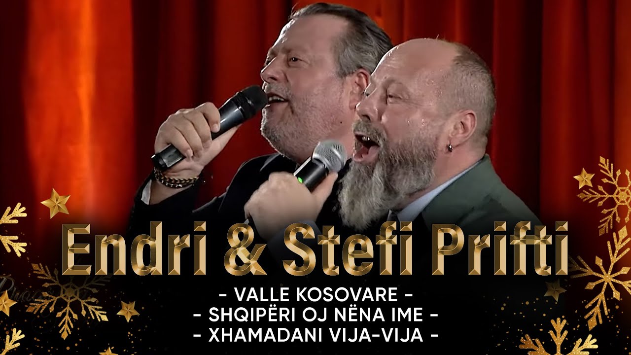 Endri & Stefi Prifti – Valle Kosovare -  Shqipëri oj Nëna ime - Xhamadani vija-vija