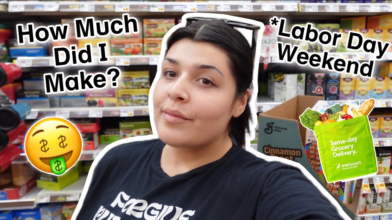 DOING INSTACART ON LABOR DAY WEEKEND!!!