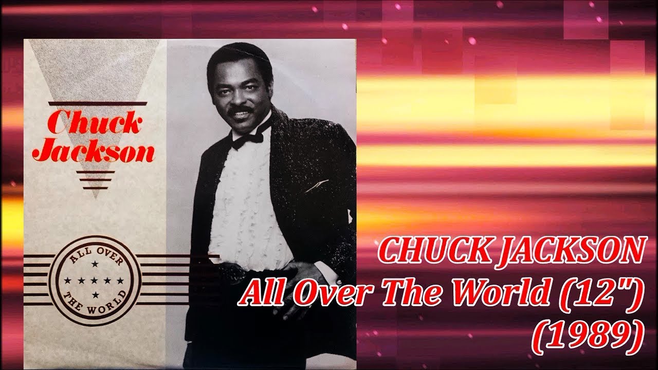 CHUCK JACKSON - All Over The World (12