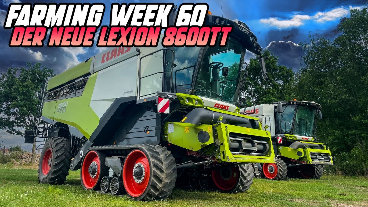 Farming Week 60 | Der neue Claas Lexion 8600TT