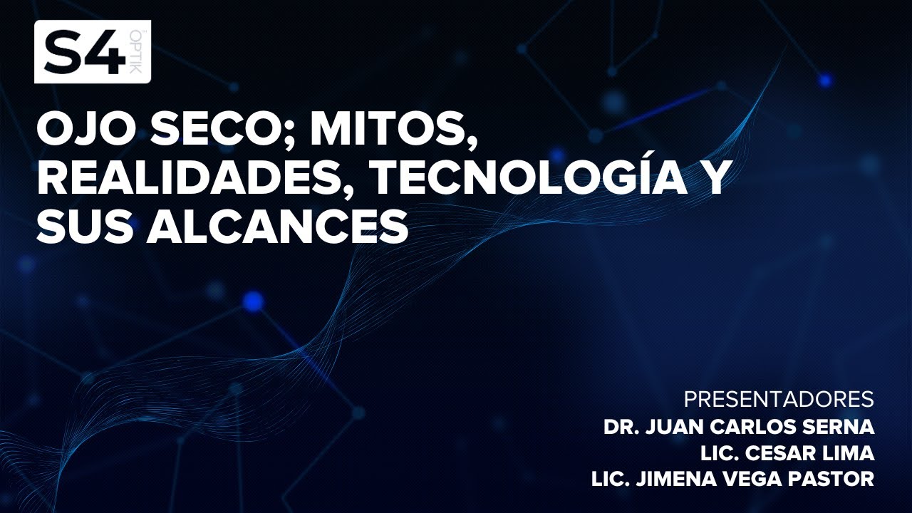 Webinar: Ojo Seco; mitos, realidades, tecnología y sus alcances
