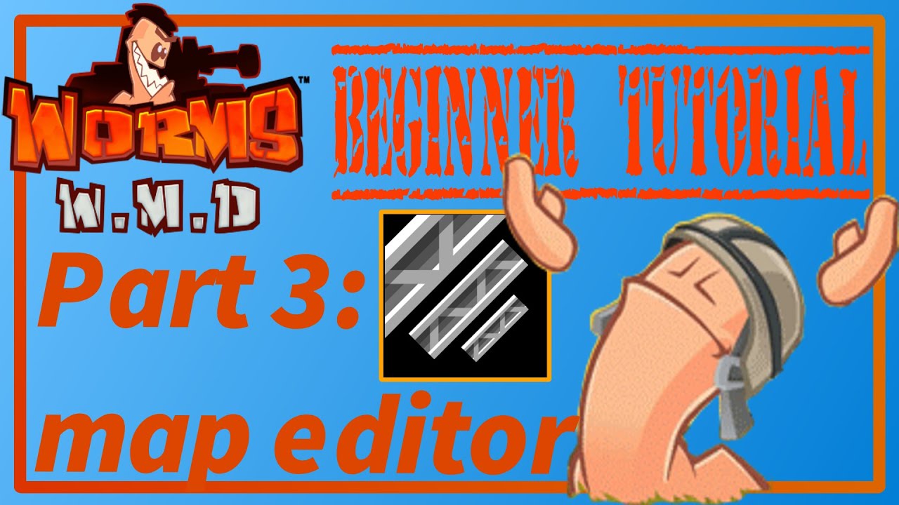 Worms WMD Tutorial 3: The map editor
