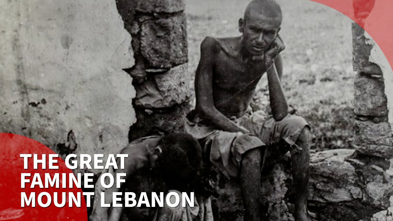 Remembering the Great Famine of Mount Lebanon (1914-1918)