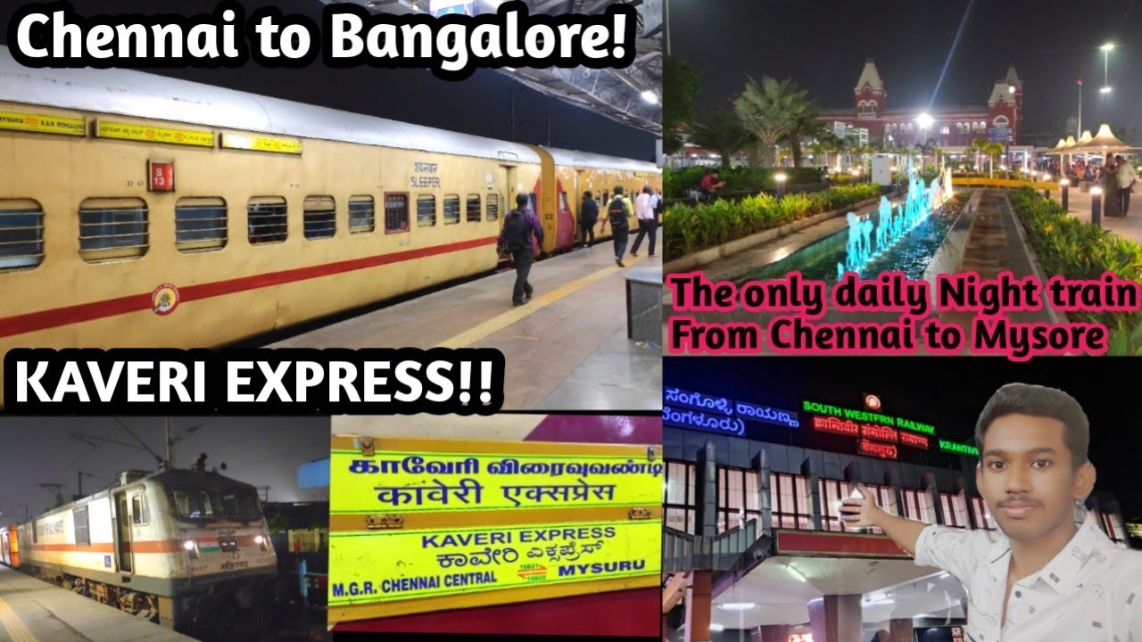 🚂 KAVERI EXPRESS!! 😍CHENNAI TO BANGALORE! ONLY Night train 😲To Mysore! TRAVEL VLOG!!