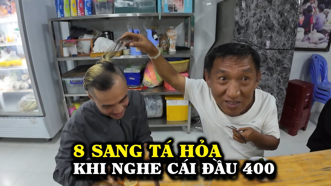 8  SANG TÁ HỎA ,KHI NGHE CÁI ĐẦU 400