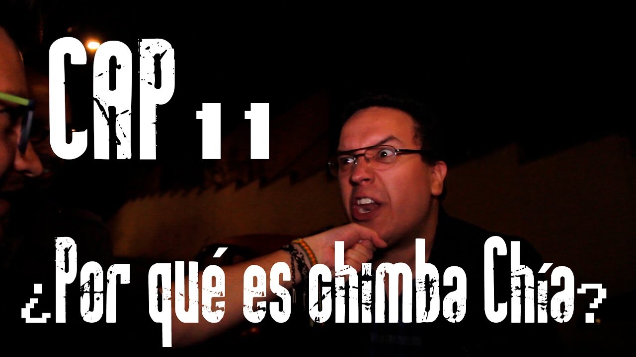Con Ánimo de Ofender : Cap #11 - ¿Por qué es chimba Chía?