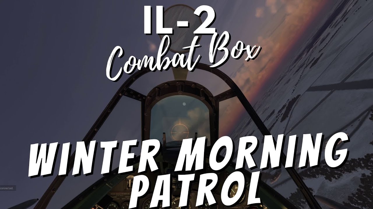 IL-2 Combat Box Server - Winter Morning Patrol