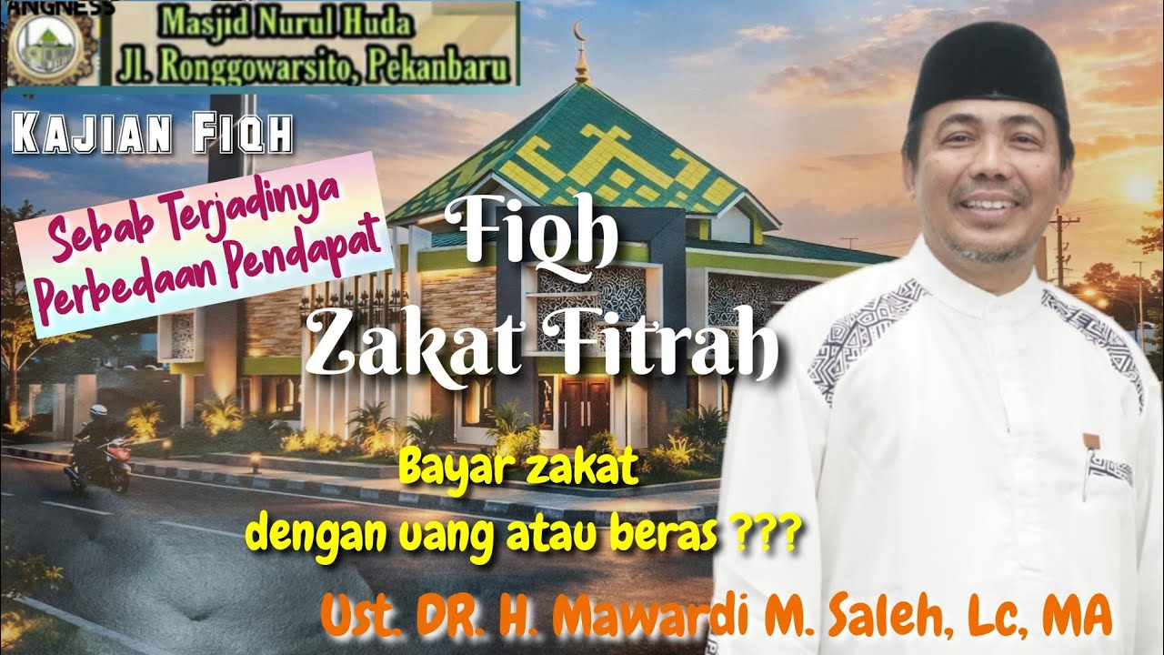 Sebab Terjadinya Perbedaan Pendapat Fiqh Zakat Fitrah | Buya DR. H. Mawardi M. Saleh, Lc, MA