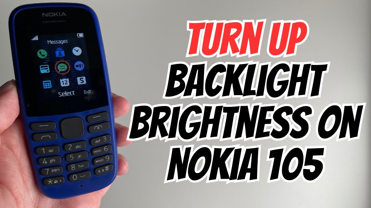 How to Turn Up Backlight Brightness on Nokia 105