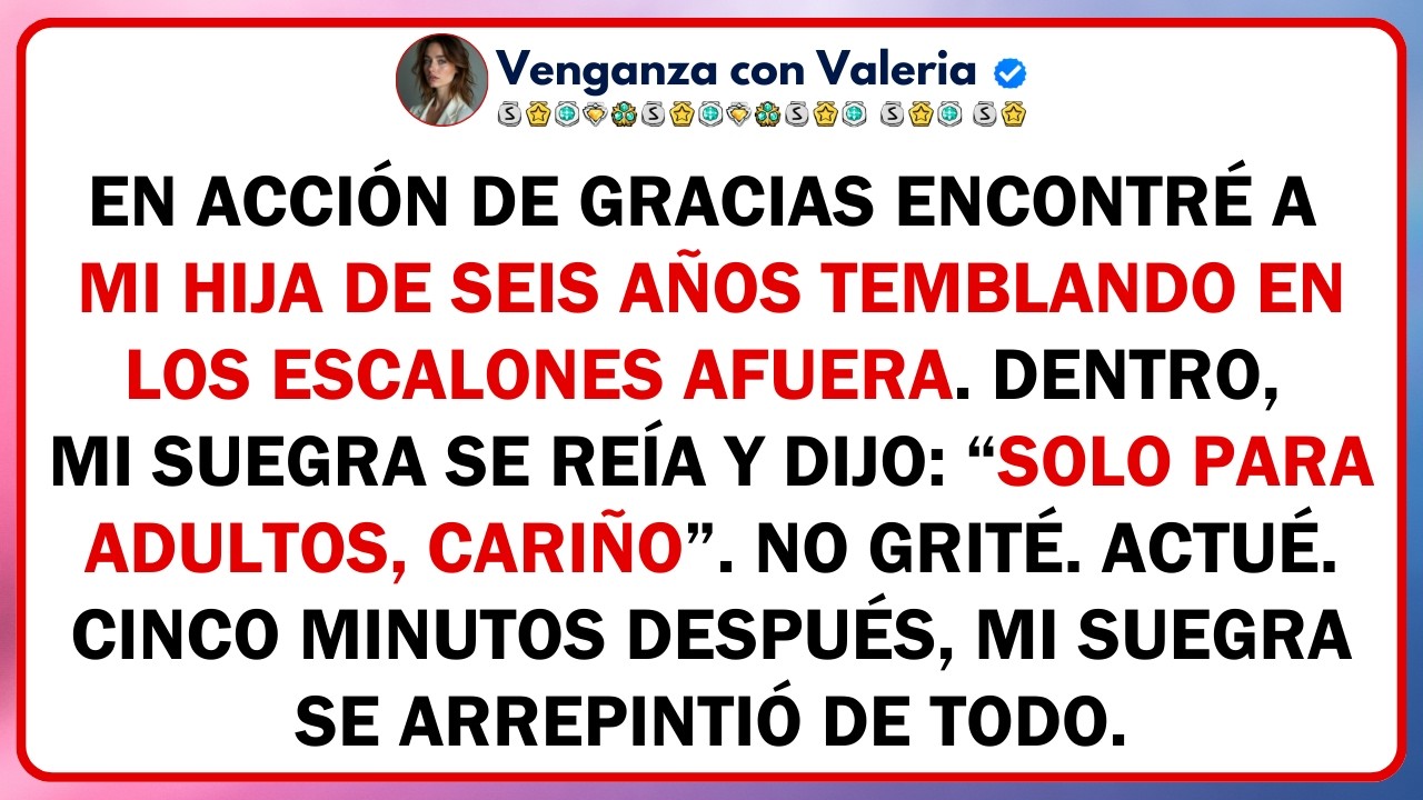 En Acción de Gracias encontré a mi hija de seis años temblando en los escalones afuera. Dentro,...