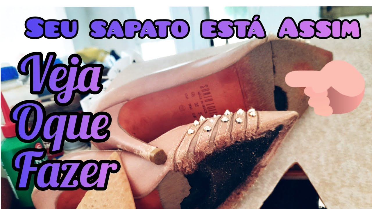 solado do sapato está assim, oque fazer...