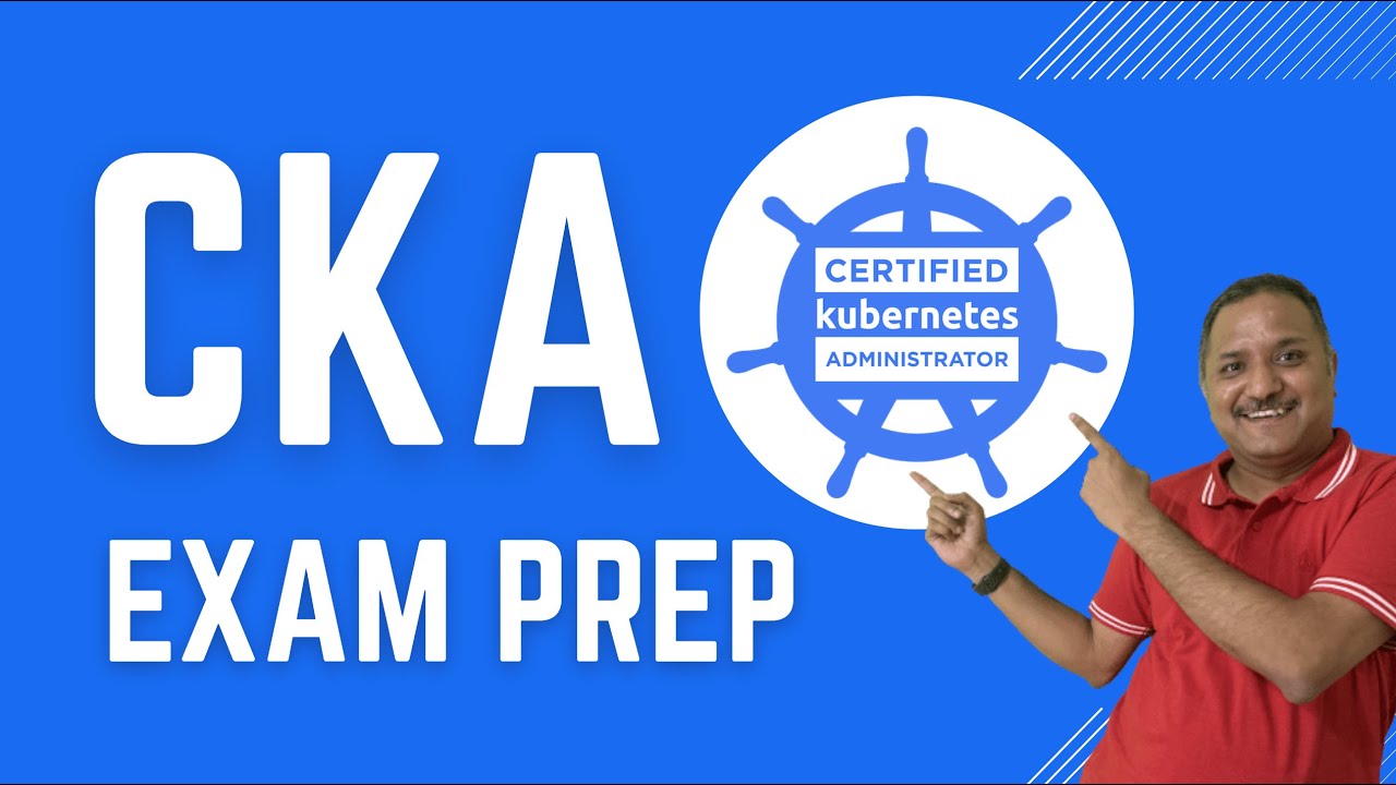 How to prepare for CKA certification exam