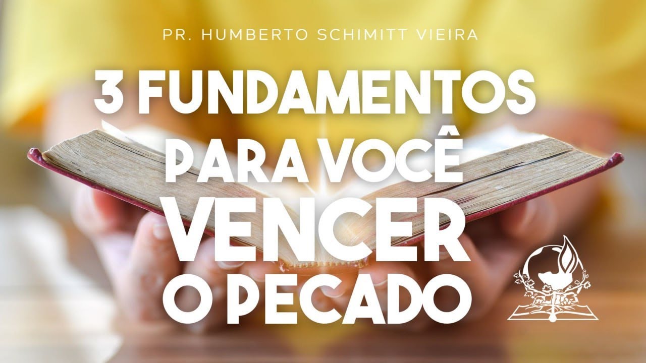 3 FUNDAMENTOS PARA VOCÊ VENCER O PECADO - Pr. Humberto S. Vieira #reflexão #sãdoutrina #fé #salvação