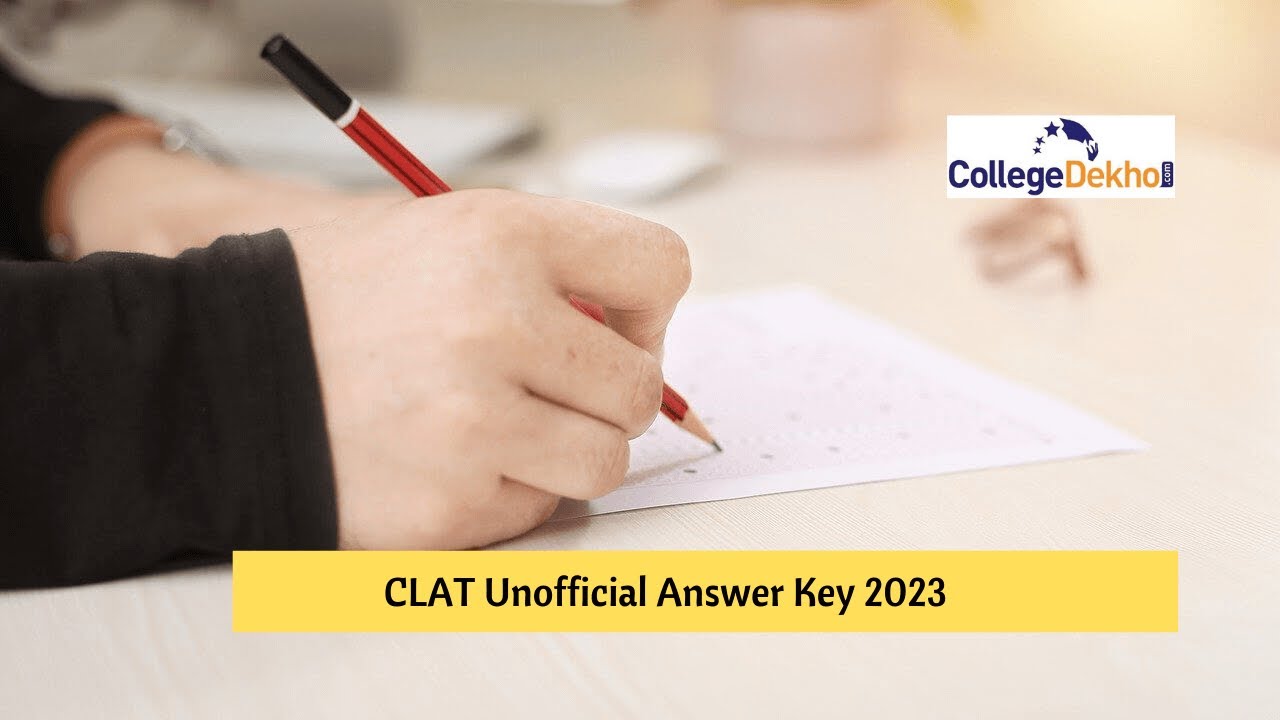 CLAT 2023 Unofficial Answer Key (All Sets)| Now Available at CollegeDekho