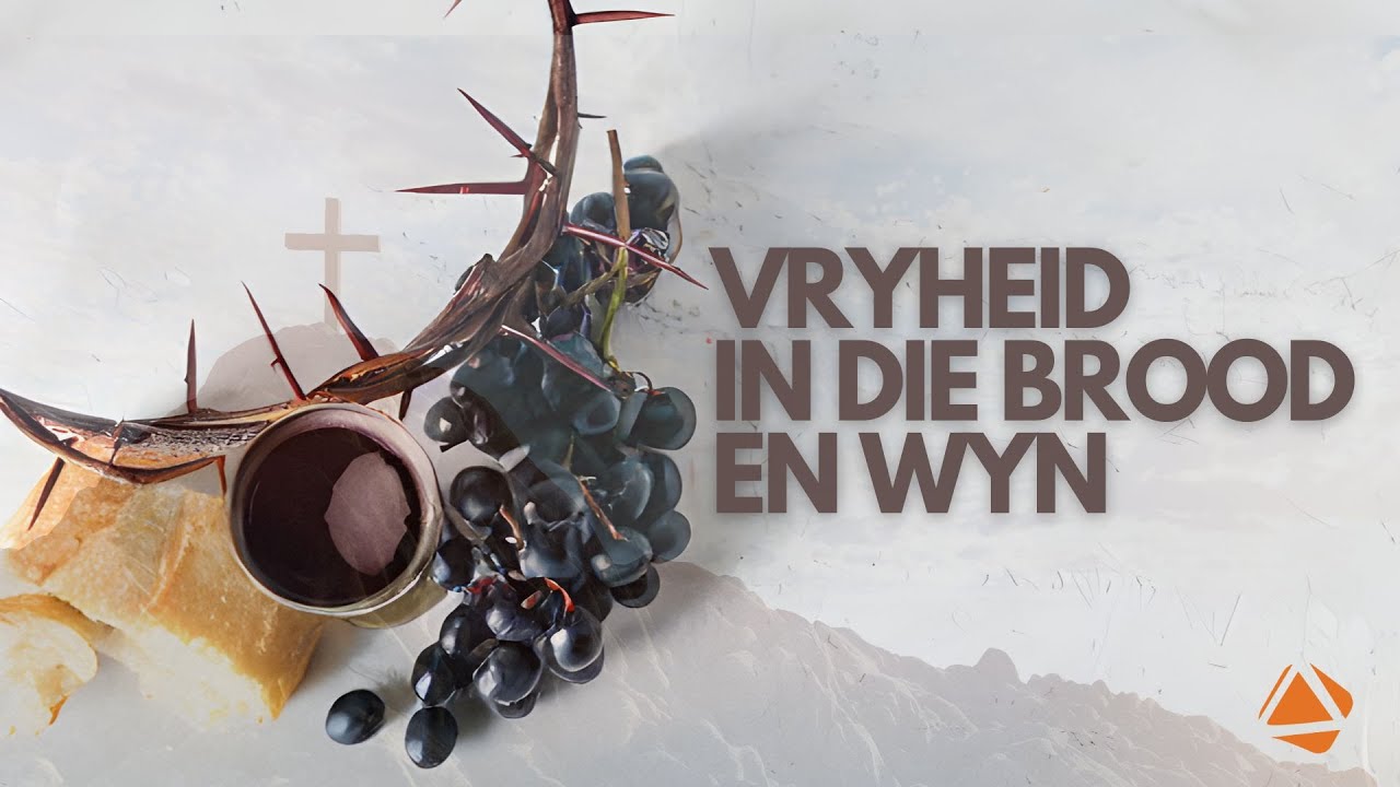 VRYHEID IN DIE BROOD EN WYN - 3 MAART 2024