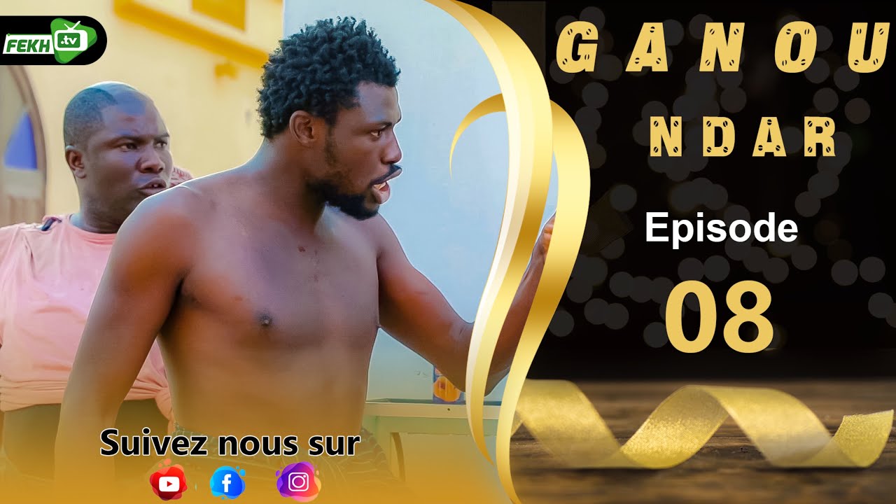 GANU NDAR NIANKOU AK MANOUMBÉ ÉPISODE  8