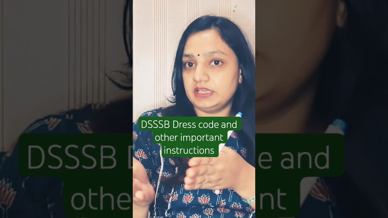 DSSSB 2025 Dress code for upcoming exams