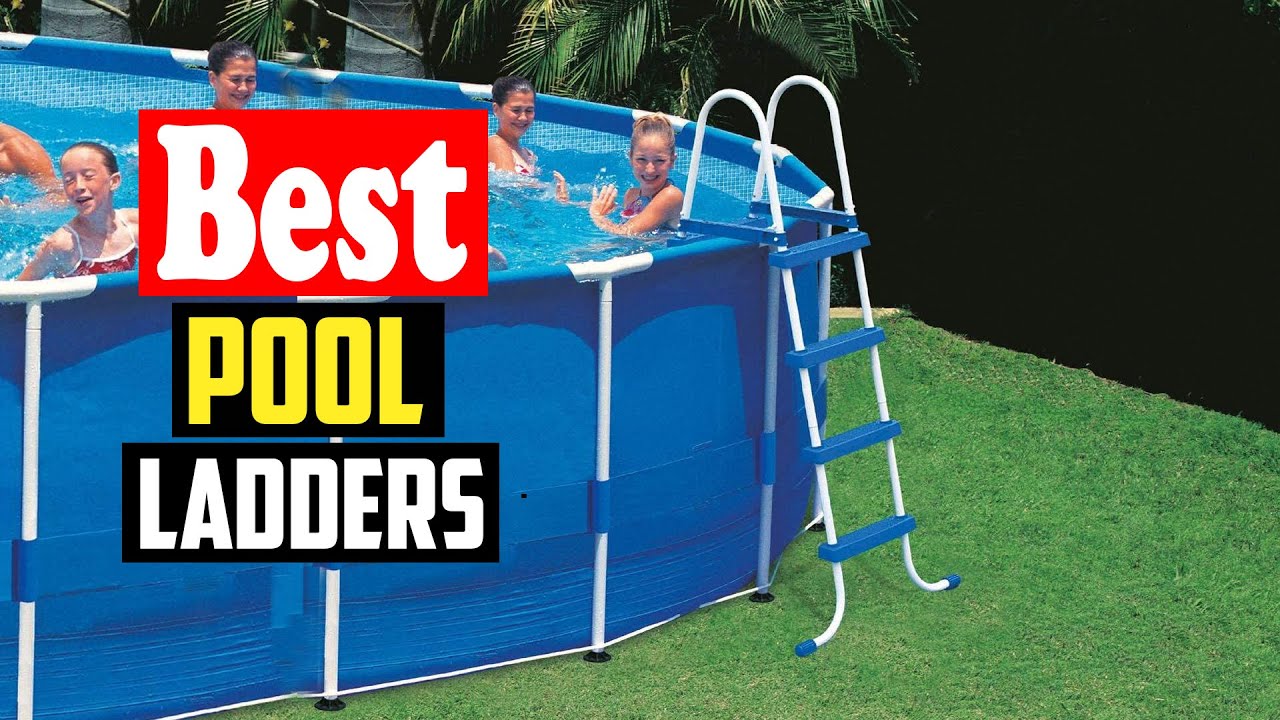 ✅ Top 10 Best Pool Ladders in 2026 Reviews
