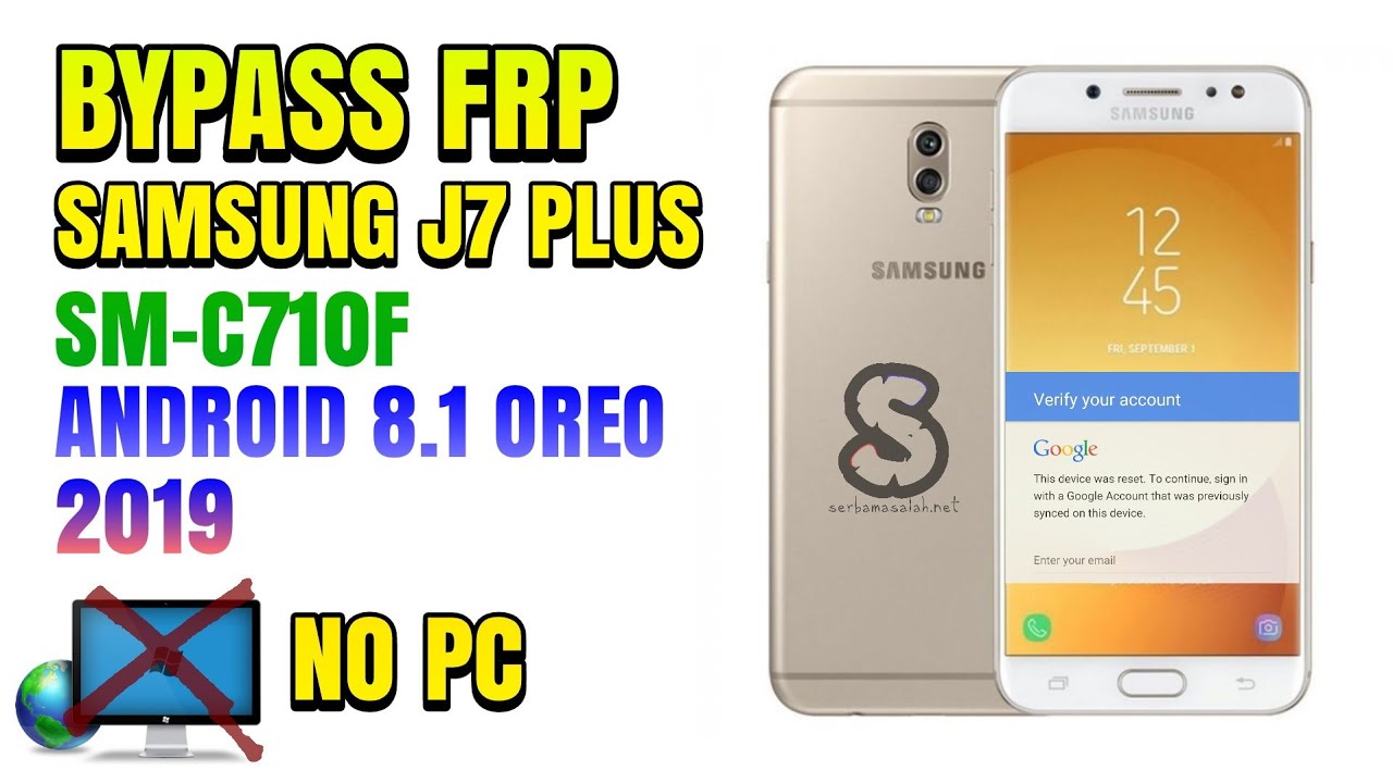 Samsung J7 Plus SM-C710F Bypass Frp Unlock Google Account | September 2019 Tanpa Komputer
