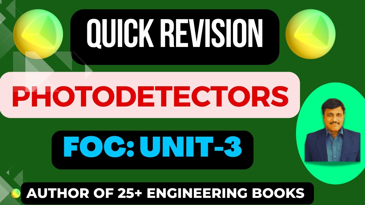 QUICK REVISION OF PHOTODETECTORS