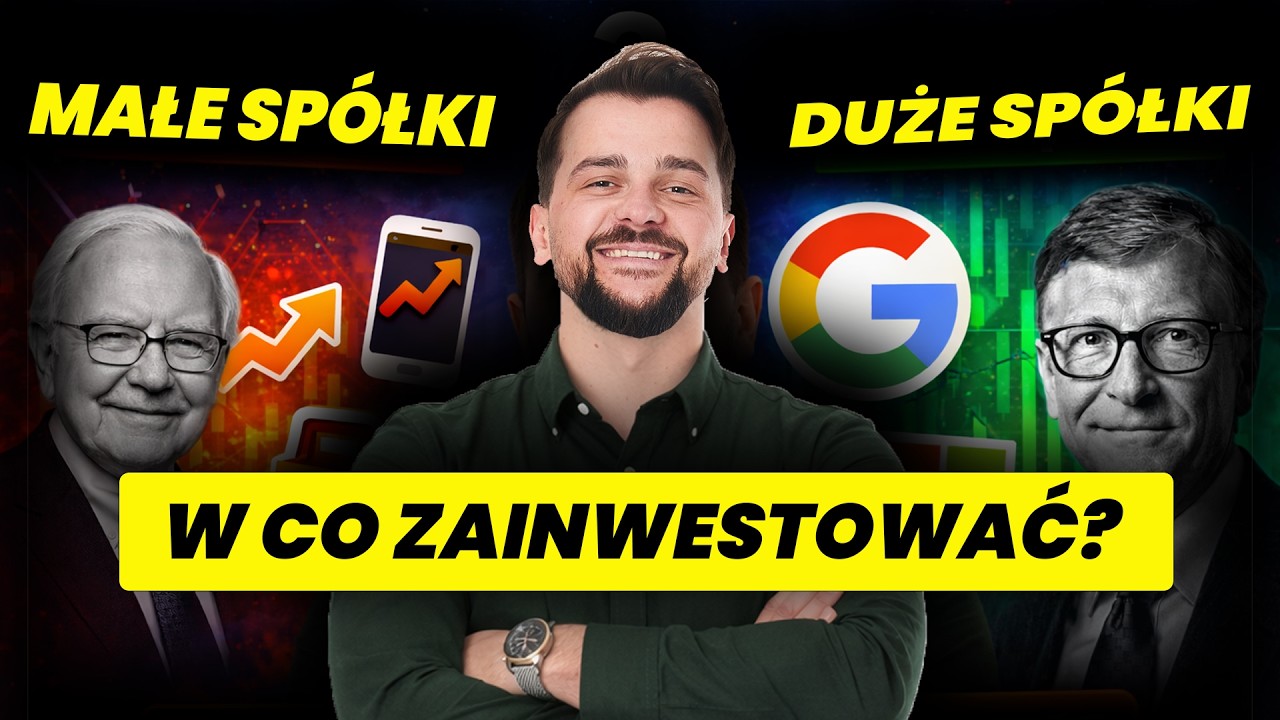 W CO ZAINWESTOWAĆ? Małe spółki, big tech'y, a może polska giełda?!