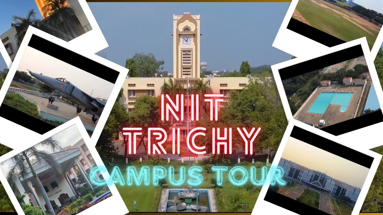 Exploring NIT Trichy: Campus Tour